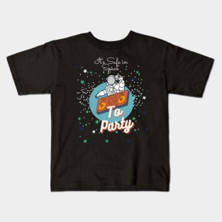 ITS SAFE IN SPACE Kids T-Shirt